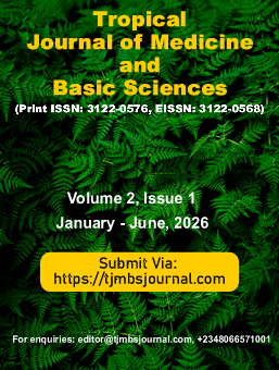 					View Vol. 2 No. 1 (2026): Tropical Journal of Medicine and Basic Sciences (TJMBS) Vol. 2, Issue 1
				